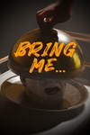 Bring Me... Box Art