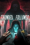 CROWDED. FOLLOWED. Box Art